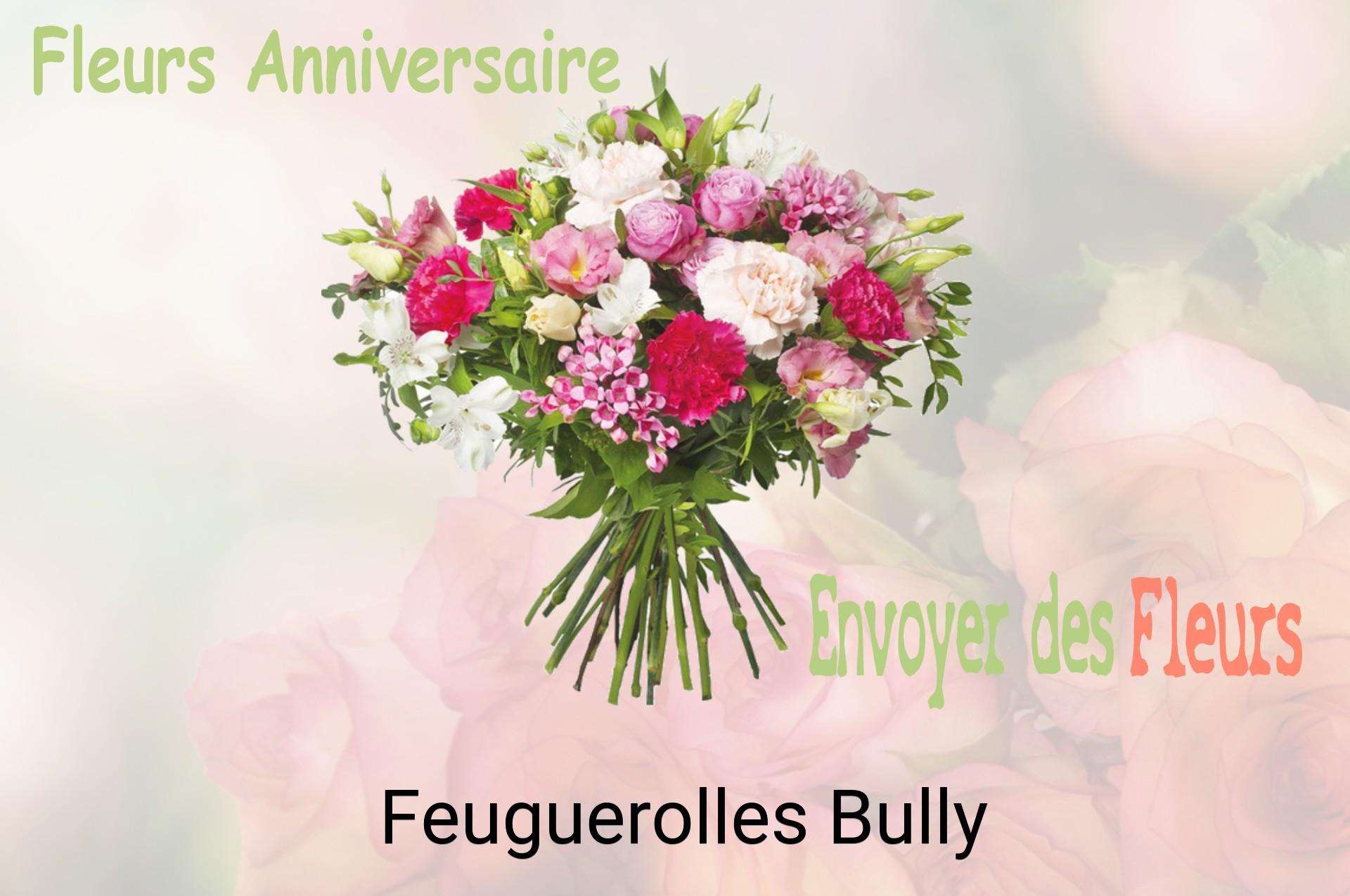 Bouquet de fleurs d’anniversaire livré à Feuguerolles-Bully