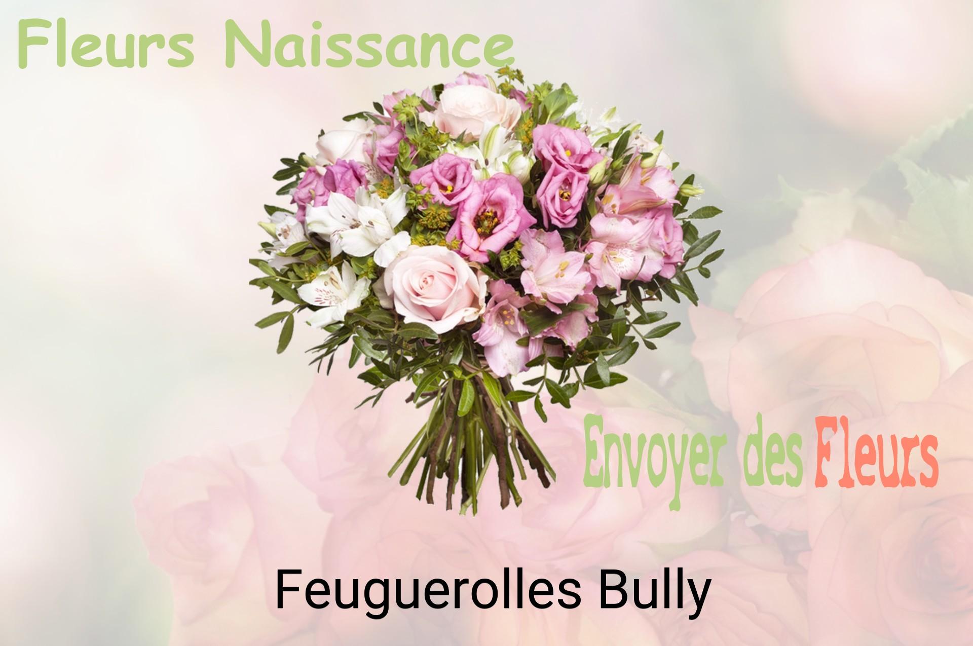 Bouquet de fleurs de naissance livré à Feuguerolles-Bully